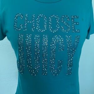 Choose Juicy Tee Shirt